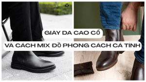 Giày Da Cao Cổ Và Cách MIX Đồ Phong Cách Cá Tính