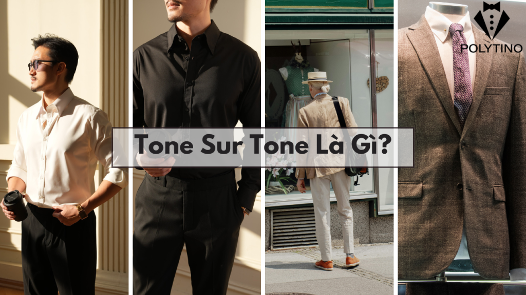 Tone Sur Tone Là Gì? Bí Quyết Phối Đồ Tone Sur Tone Chuẩn